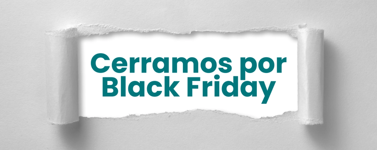 por qué cerramos por Black Friday
